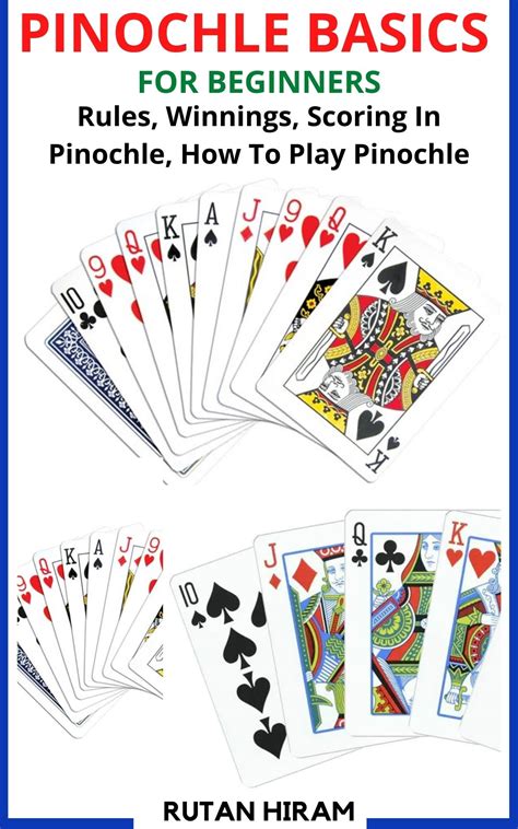 PINOCHLE BASICS FOR BEGINNERS: Rules, Winnings, Scoring In Pinochle ...