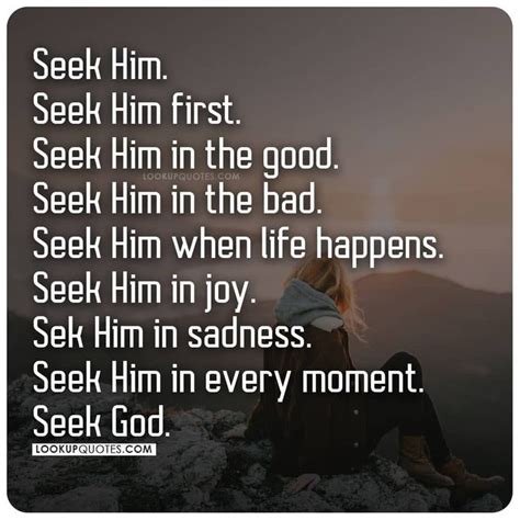 Seek God in every moment. | Seeking god, Quotes about love and ...