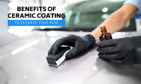 Benefits of Ceramic Coating: Elevate Your Ride - Skys The Limit Car Care