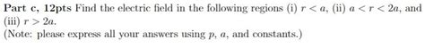 Solved A solid dielectric sphere with radius a carries a | Chegg.com