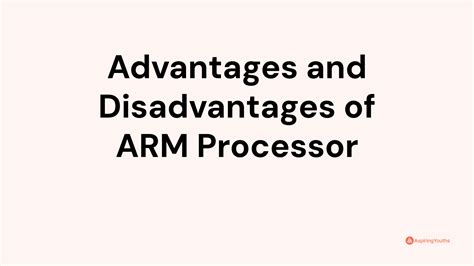 Advantages and Disadvantages of ARM Processor