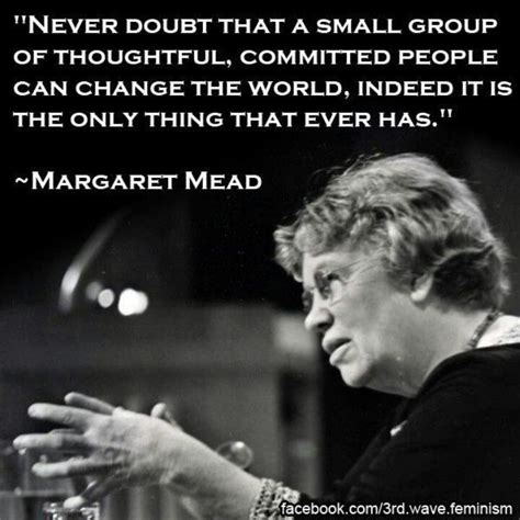 Image result for margaret mead never doubt | Quote posters, Margaret mead, Quotes