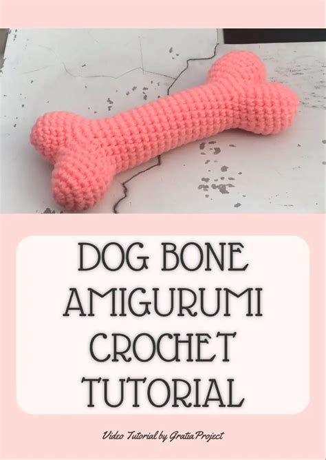 Bone Crochet Pattern | Dog Bone Amigurumi Tutorial – Gratia Project