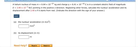 Solved A helium nucleus of mass m = 6.64 x 10-27 kg and | Chegg.com