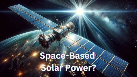 Space-Based Solar Power is The Future