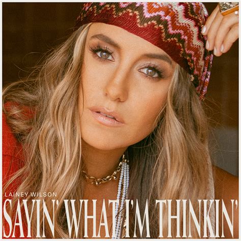 Lainey Wilson (USA) – Sayin’ What I’m Thinkin’ - METALGLORY Magazine