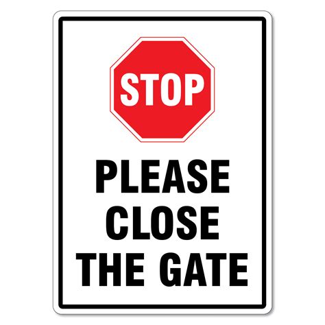 Stop Please Close The Gate Sign - The Signmaker