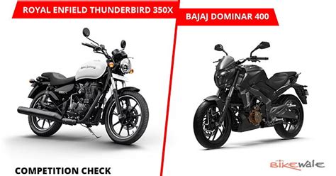 Royal Enfield Thunderbird 350X vs Bajaj Dominar 400: Competition Check ...