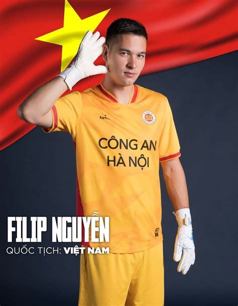 Filip Nguyen naturalized Vietnamese, coach Philippe Troussier adds quality options for ...