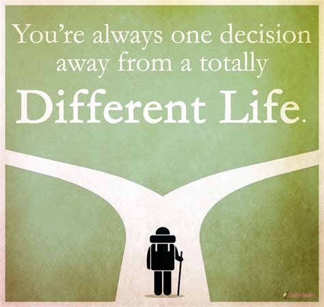 You’re always one decision away from a totally Different Life | Popular ...