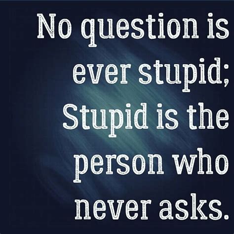 Asking questions only makes you better #JustAQuote #LifeQuote #AskQuestions #Quote | Quote ...