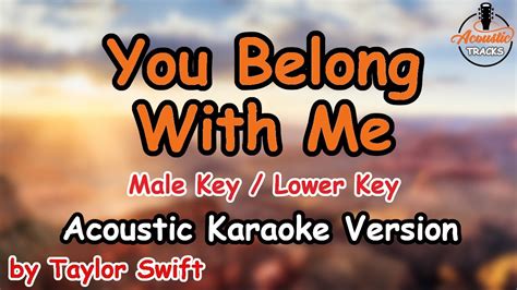 You Belong With Me - Taylor Swift (Male Key Acoustic Karaoke / Lower Key) - YouTube