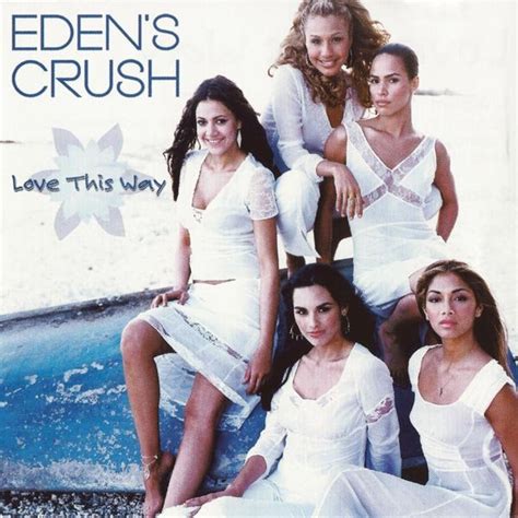 Eden's Crush - Love This Way (2001, CD) | Discogs