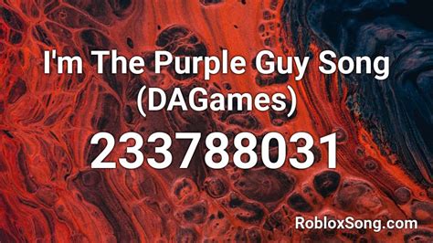 I'm The Purple Guy Song (DAGames) Roblox ID - Roblox music codes