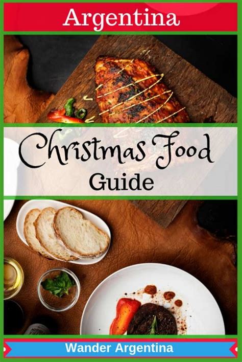 Argentina: Christmas Food Guide & Culinary Traditions