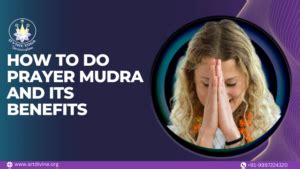 How To Do Prayer Mudra and Its Benefits - Divine's Yoga School Blog