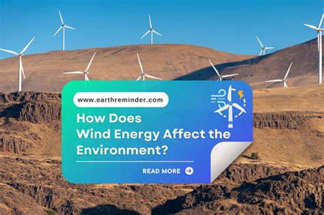 How Does Wind Energy Affect the Environment Negatively?