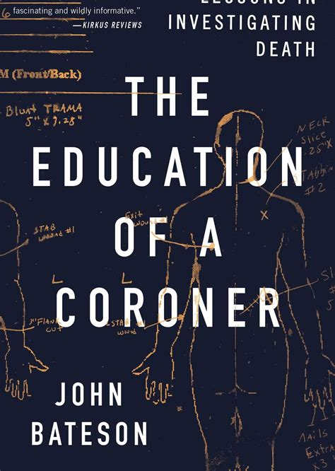 "The Education Of A Coroner" by John Bateson - SevenPonds BlogSevenPonds Blog