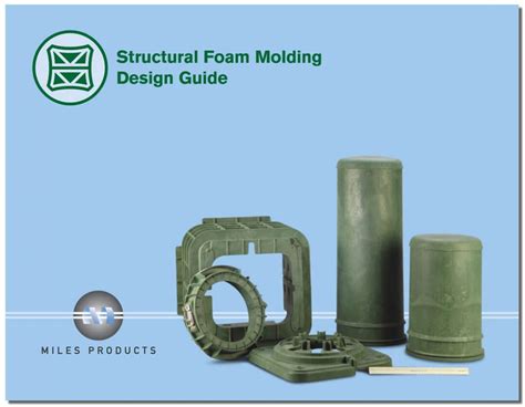 Introducing the Structural Foam Molding Design Guide - Miles Products