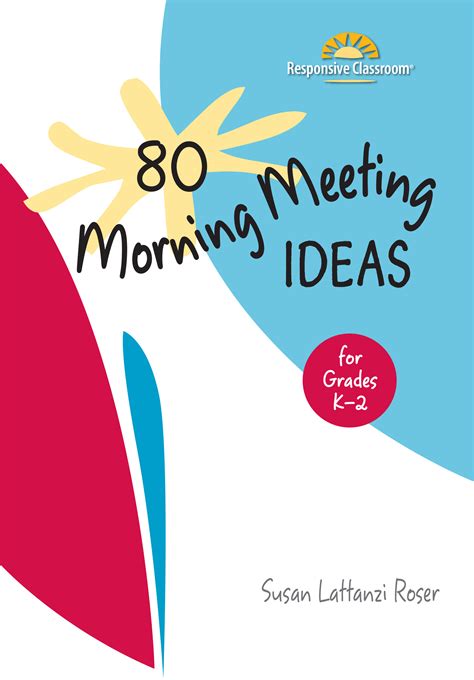 80 Morning Meeting Ideas for Grades K-2 | Responsive Classroom