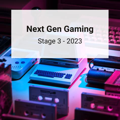 Stage 3 (2023) “Next Gen Gaming” – FMWC