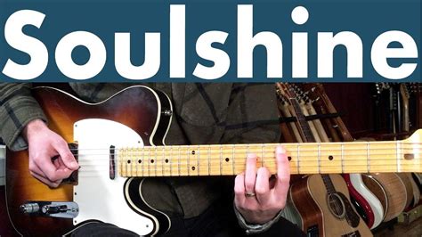 How To Play Soulshine | Allman Brothers Guitar Lesson