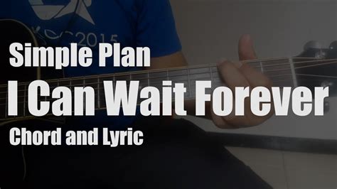 Simple Plan - I Can Wait Forever Chord and Lyric - YouTube