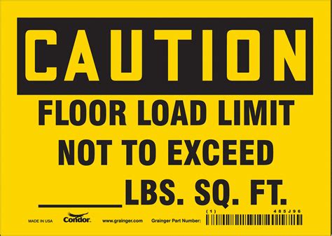 CONDOR Safety Sign, Sign Format Traditional OSHA, Floor Load Limit Not To Exceed ___ Lbs. Sq. Ft ...