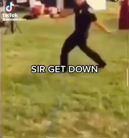 TikTok SIR GET DOWN - iFunny