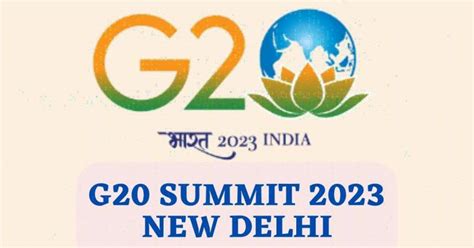 G20 Summit 2023 | Location, G20 President, Theme, Dates, Logo, Agenda ...