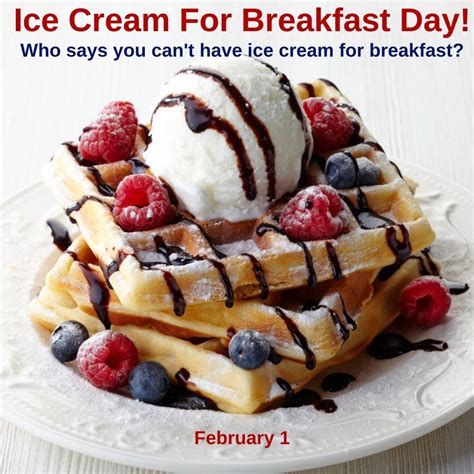 February 1 is the Day to Have Ice Cream for Breakfast!