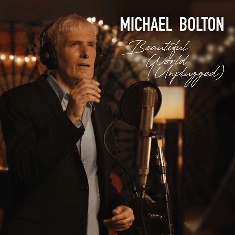 Michael Bolton – Beautiful World (Unplugged Version) Lyrics | Genius Lyrics