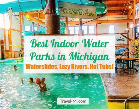 16 Exhilarating Indoor Water Parks in Michigan|Hotels with Waterslide ...