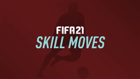 FIFA 21 Skill Moves (New Skill Moves, Guide & How to) – FIFPlay