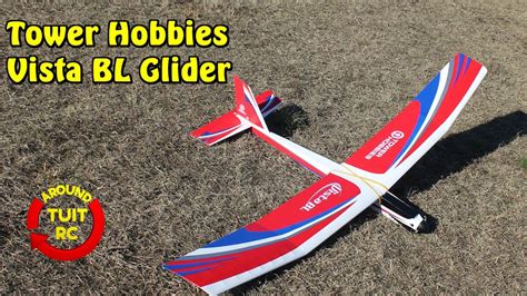 Tower Hobbies Vista BL Glider Review: Around Tuit RC - YouTube