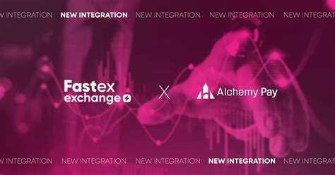 Fastex Exchange Integrates Alchemy Pay for Enhanced Payment Options