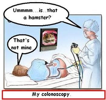 Colonoscopy...Man's point of view...funny! | Colonoscopy humor, Medical ...