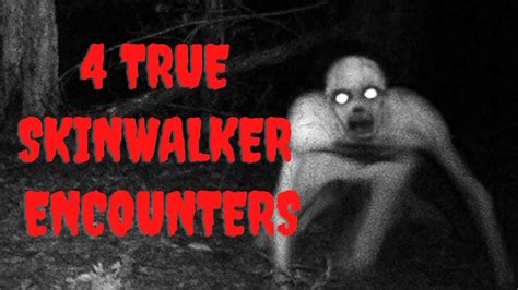 4 TRUE Skinwalker Encounters | Scary Horror Stories - YouTube