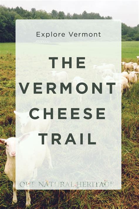 Vermont Cheese Trail - Our Natural Heritage