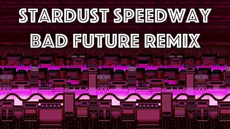 Stardust Speedway Bad Future REMIX - YouTube