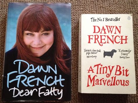 2 X Dawn French Books AutoBiography Biography Best Seller Dear Fatty | French books, Dawn french ...