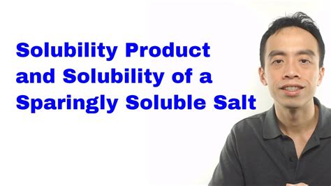 Solubility Product and Solubility of a Sparingly Soluble Salt - YouTube