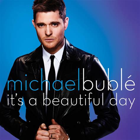 Michael Bublé / マイケル・ブーブレ「IT'S A BEAUTIFUL DAY / イッツ・ア・ビューティフル・デイ ...