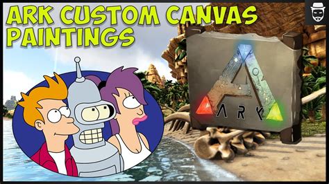 How to make custom paintings on ark survival. - YouTube