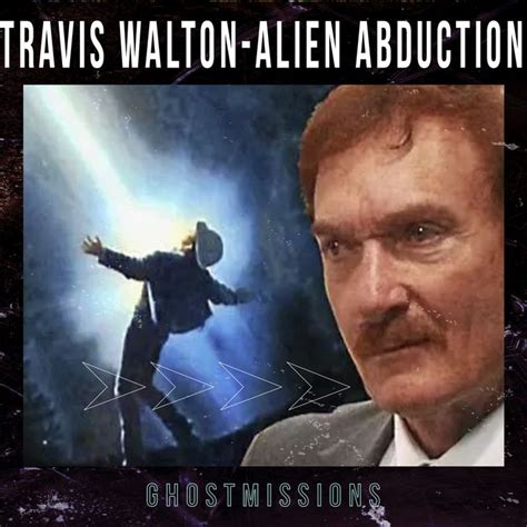 Travis Walton Claims He Was Abducted By Aliens - Here Is His Very Credible (And Famous) Story