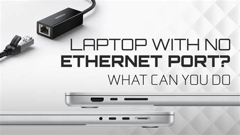 Laptop Without Ethernet Port: What Can You Do?