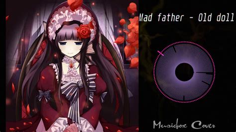 [Music box Cover] Mad Father - Old Doll - YouTube