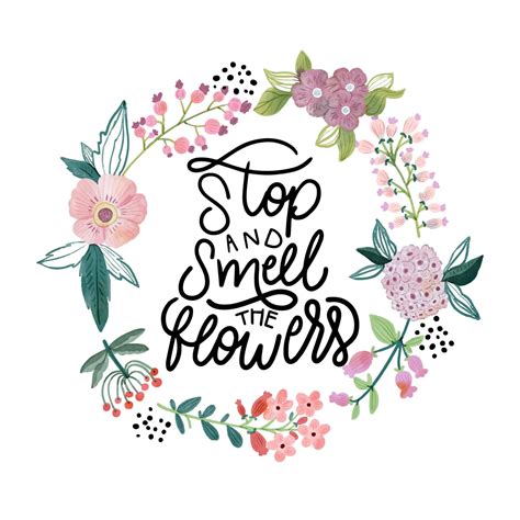 Stop And Smell The Flowers Quotes - ShortQuotes.cc