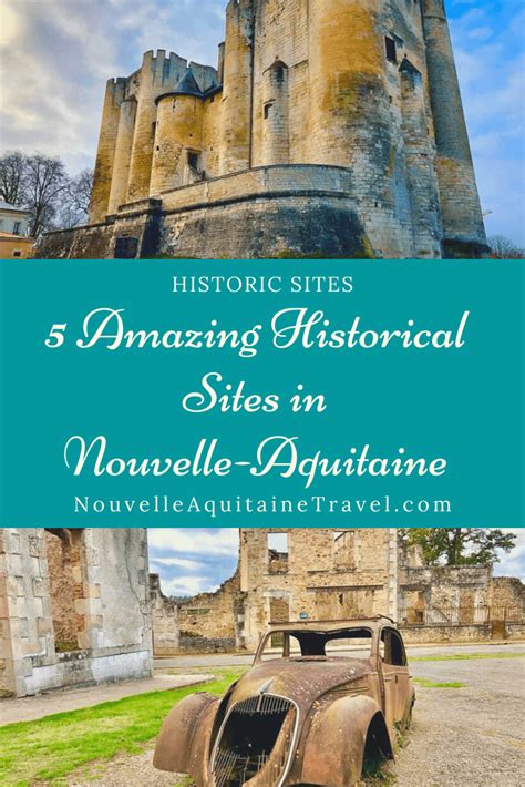 5 Amazing Historical Sites To Visit - Nouvelle-Aquitaine Travel Voyage