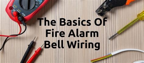 The Basics Of Fire Alarm Bell Wiring - Fire Protection Online Info